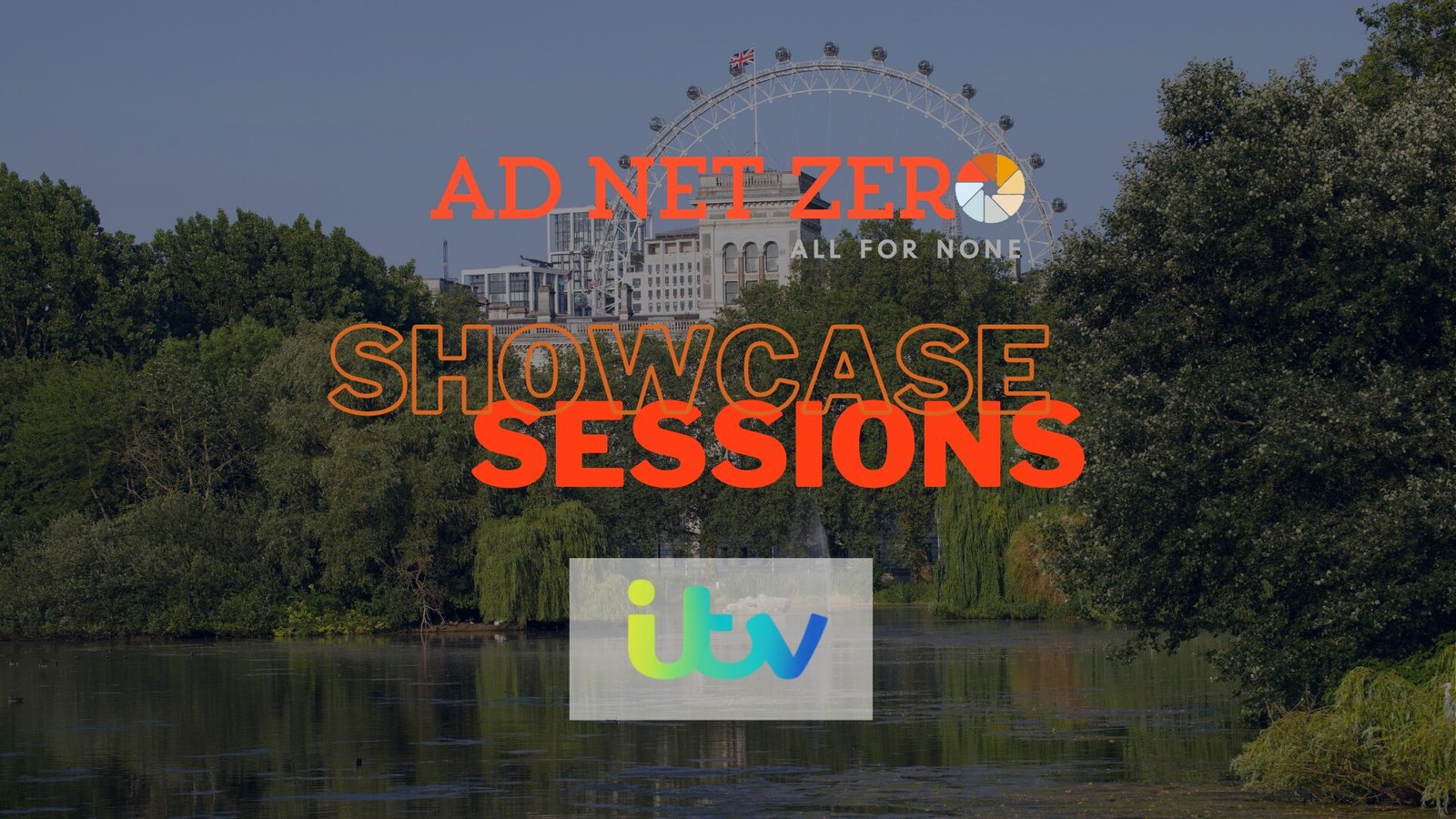Ad Net Zero Showcase Session: Campaign Ad Net Zero Awards Winners – ITV Best Business Transformation